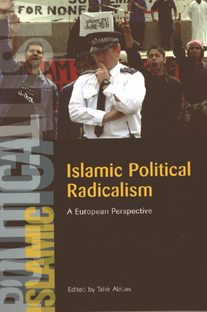 Book cover of: Islamic Political Radicalism. By: Tahir Abbas