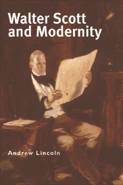 Book cover of: Walter Scott and Modernity. By: Andrew Lincoln