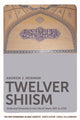 Book cover of: Twelver Shiism. By: Andrew J. Newman