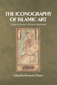 Book cover of: Iconography of Islamic Art. By: Bernard O'Kane