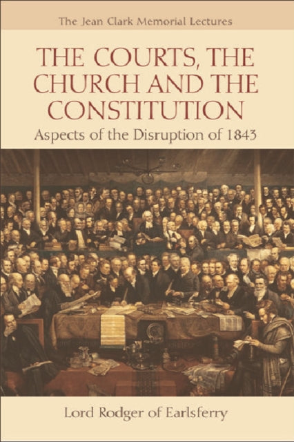 Book cover of: Courts, the Church and the Constitution. By: Rodger of Earlsferry, Alan Lord