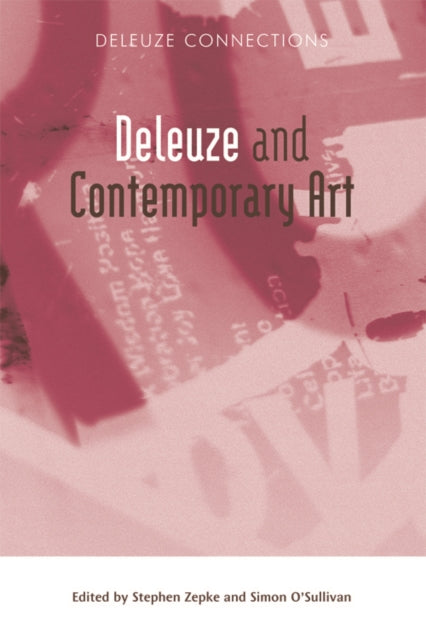 Book cover of: Deleuze and Contemporary Art. By: Stephen Zepke