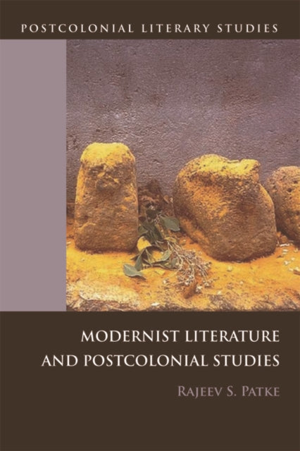 Book cover of: Modernist Literature and Postcolonial Studies. By: Rajeev S. Patke