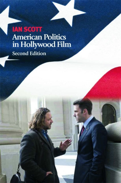 Book cover of: American Politics in Hollywood Film. By: Ian Scott
