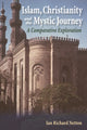 Book cover of: Islam, Christianity and the Mystic Journey. By: Ian Richard Netton