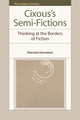 Book cover of: Cixous's Semi-Fictions