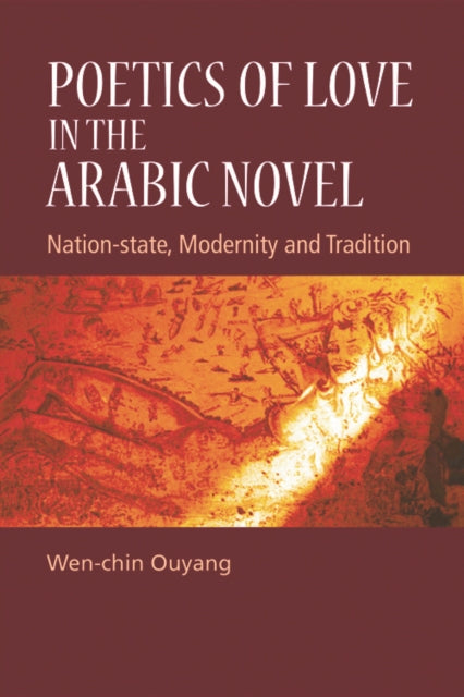 Book cover of: Poetics of Love in the Arabic Novel