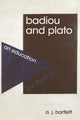 Book cover of: Badiou and Plato. By: Adam John Bartlett