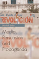 Book cover of: Media, Persuasion and Propaganda. By: Marshall Soules