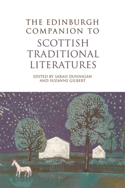 Book cover of: Edinburgh Companion to Scottish Traditional Literatures. By: Sarah Dunnigan