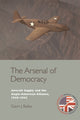 Book cover of: Arsenal of Democracy. By: Gavin J. Bailey