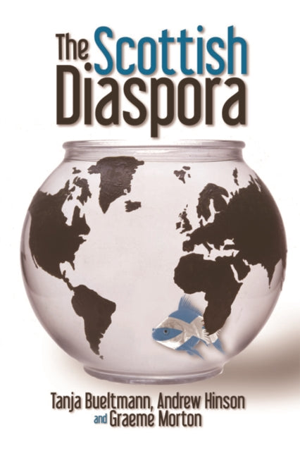 Book cover of: Scottish Diaspora. By: Tanja Bueltmann