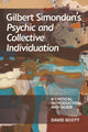 Book cover of: Gilbert Simondon's Psychic and Collective Individuation. By: David Scott