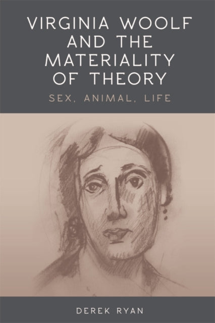 Book cover of: Virginia Woolf and the Materiality of Theory