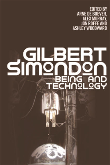 Book cover of: Gilbert Simondon. By: Arne De Boever