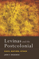 Book cover of: Levinas and the Postcolonial. By: John E. Drabinski