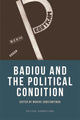 Book cover of: Badiou and the Political Condition