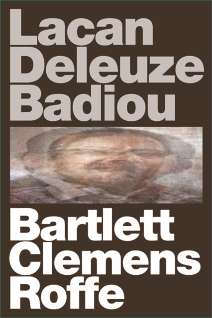 Book cover of: Lacan Deleuze Badiou