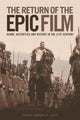 Book cover of: Return of the Epic Film. By: Andrew B. R. Elliott