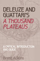 Book cover of: Deleuze and Guattari's A Thousand Plateaus. By: Brent Adkins