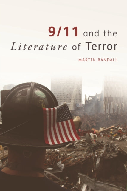 Book cover of: 9/11 and the Literature of Terror. By: Martin Randall