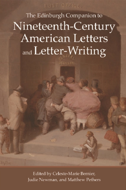 Book cover of: Edinburgh Companion to Nineteenth-Century American Letters and Letter-Writing. By: Celeste-Marie Bernier