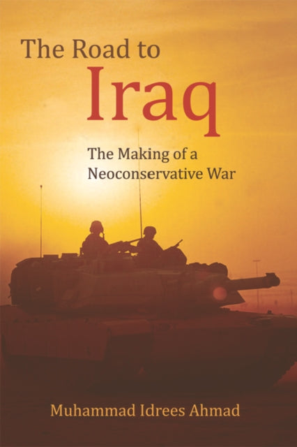 Book cover of: Road to Iraq. By: Muhammad Idrees Ahmad
