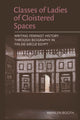 Book cover of: Classes of Ladies of Cloistered Spaces. By: Marilyn Booth