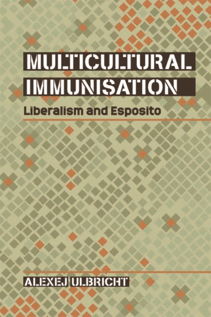 Book cover of: Multicultural Immunisation. By: Alexej Ulbricht