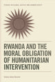 Book cover of: Rwanda and the Moral Obligation of Humanitarian Intervention. By: Joshua James Kassner