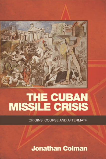 Book cover of: Cuban Missile Crisis. By: Jonathan Colman