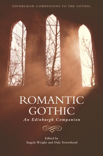Book cover of: Romantic Gothic. By: Angela Wright
