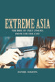 Book cover of: Extreme Asia. By: Daniel Martin