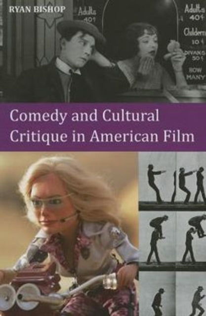 Book cover of: Comedy and Cultural Critique in American Film. By: Ryan Bishop