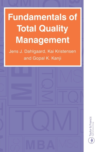 Book cover of: Fundamentals of Total Quality Management. By: Jens J. Dahlgaard