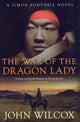 Book cover of: War of the Dragon Lady. By: John Wilcox