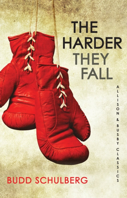 Book cover of: Harder They Fall. By: Budd Schulberg