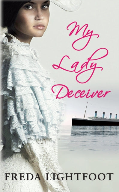Book cover of: My Lady Deceiver. By: Freda Lightfoot