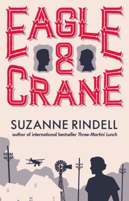 Book cover of: Eagle & Crane. By: Suzanne Rindell