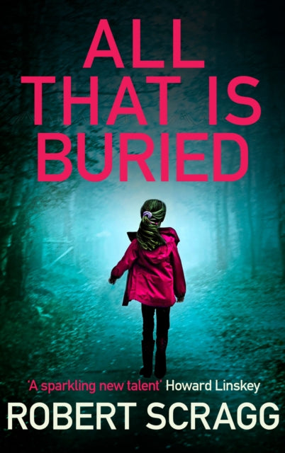 Book cover of: All That is Buried. By: Robert Scragg