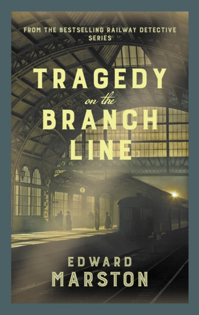 Book cover of: Tragedy on the Branch Line. By: Edward Marston