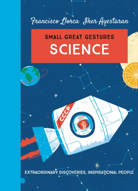 Science (Small Great Gestures), Extraordinary discoveries, inspirational people 9780749027032 Francisco Llora