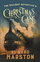 Railway Detective's Christmas Case, The bestselling Victorian mystery series 9780749027391 Edward Marston