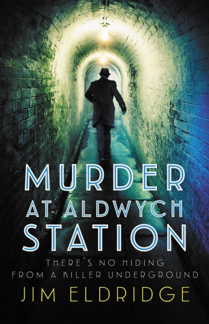 Book cover of: Murder at Aldwych Station. By: Jim Eldridge