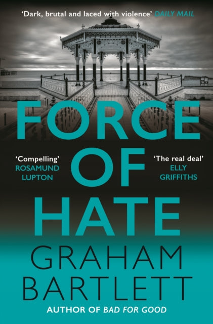 Book cover of: Force of Hate. By: Graham Bartlett