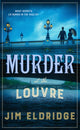 Book cover of: Murder at the Louvre. By: Jim Eldridge