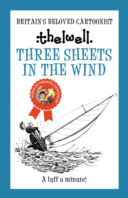 Book cover of: Three Sheets in the Wind. By: Norman Thelwell