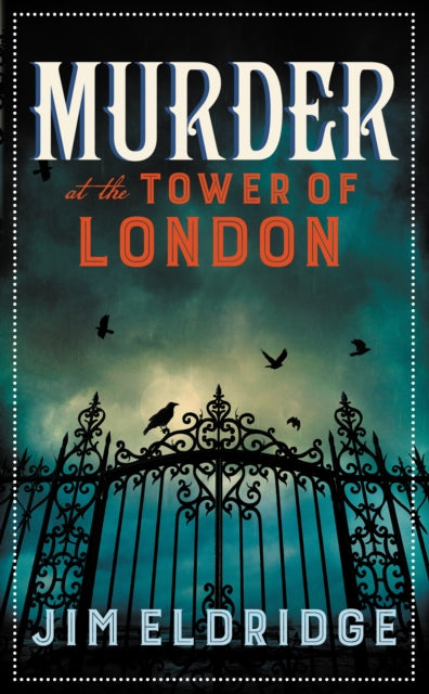 Book cover of: Murder at the Tower of London. By: Jim Eldridge