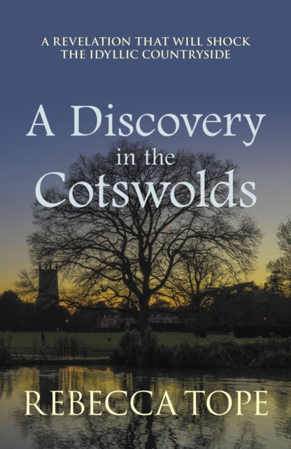 Discovery in the Cotswolds, The page-turning cosy crime series 9780749030476 Rebecca Tope