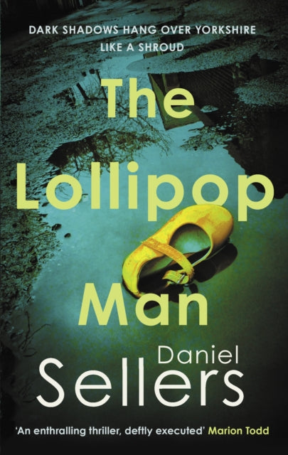 Lollipop Man, The new gritty crime novel from bestselling author Daniel Sellers 9780749032616 Daniel Sellers